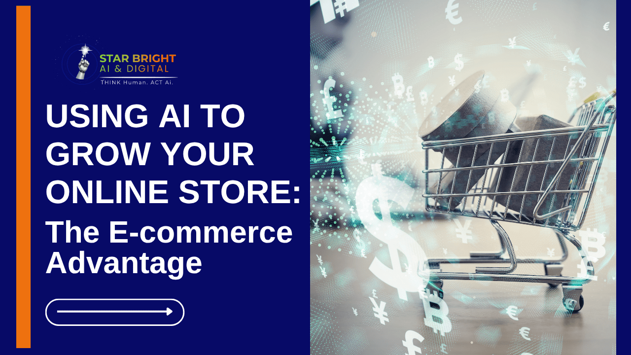 Title: "Using AI to Grow Your Online Store" with an image of a shopping cart and overlayed currency symbols, highlighting e-commerce advantages.