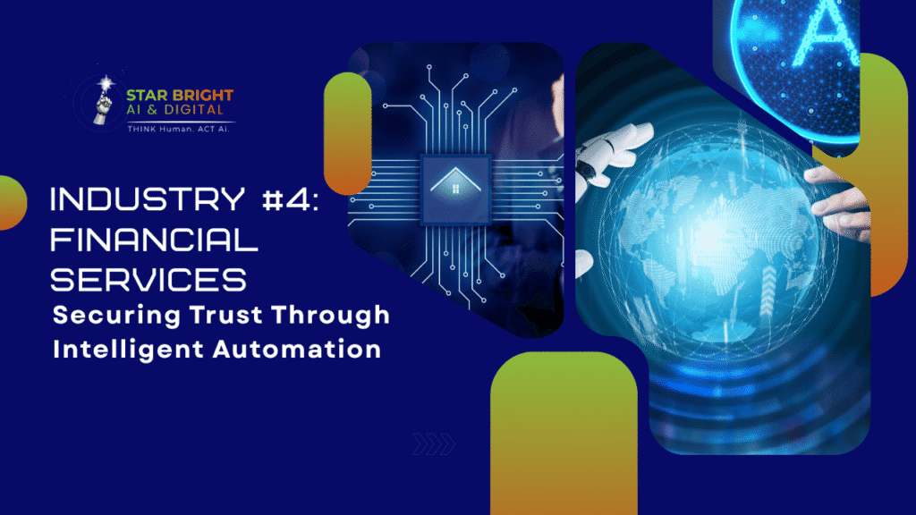Graphic promoting "Industry #4: Financial Services," highlighting intelligent automation to secure trust in financial operations.
